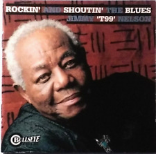 Rockin' And Shoutin' The Blues by Jimmy 'T99' Nelson (CD 9 Trks, Bullseye, 1999) picture