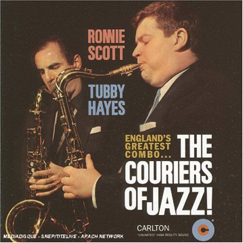 Ronnie Scott & Tubby Hayes  THE COURIERS OF JAZZ - ENGLANDS GREATEST COMBO