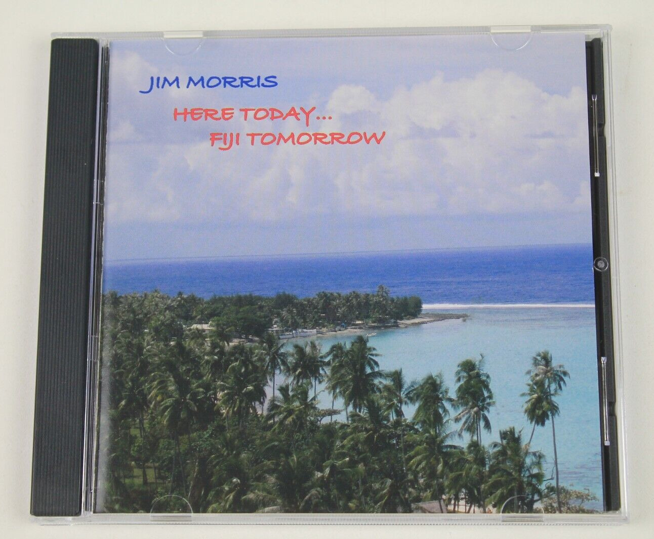 Here Today Fiji Tomorrow by Jim Morris (CD, 2009)