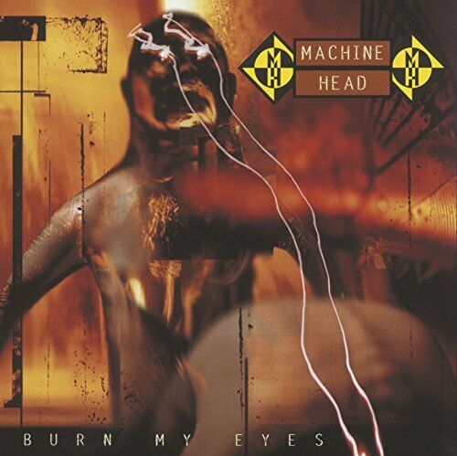 Machine Head - Burn My Eyes - Machine Head CD 6GVG The Fast 