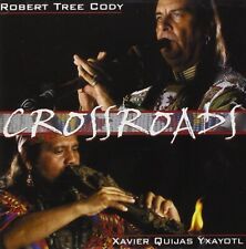 Crossroads by Xavier Quijas Yxayotl & Robert Tree Cody (CD, Native American) picture