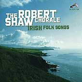 Shaw, Robert Chorale : Irish Folk Songs CD picture
