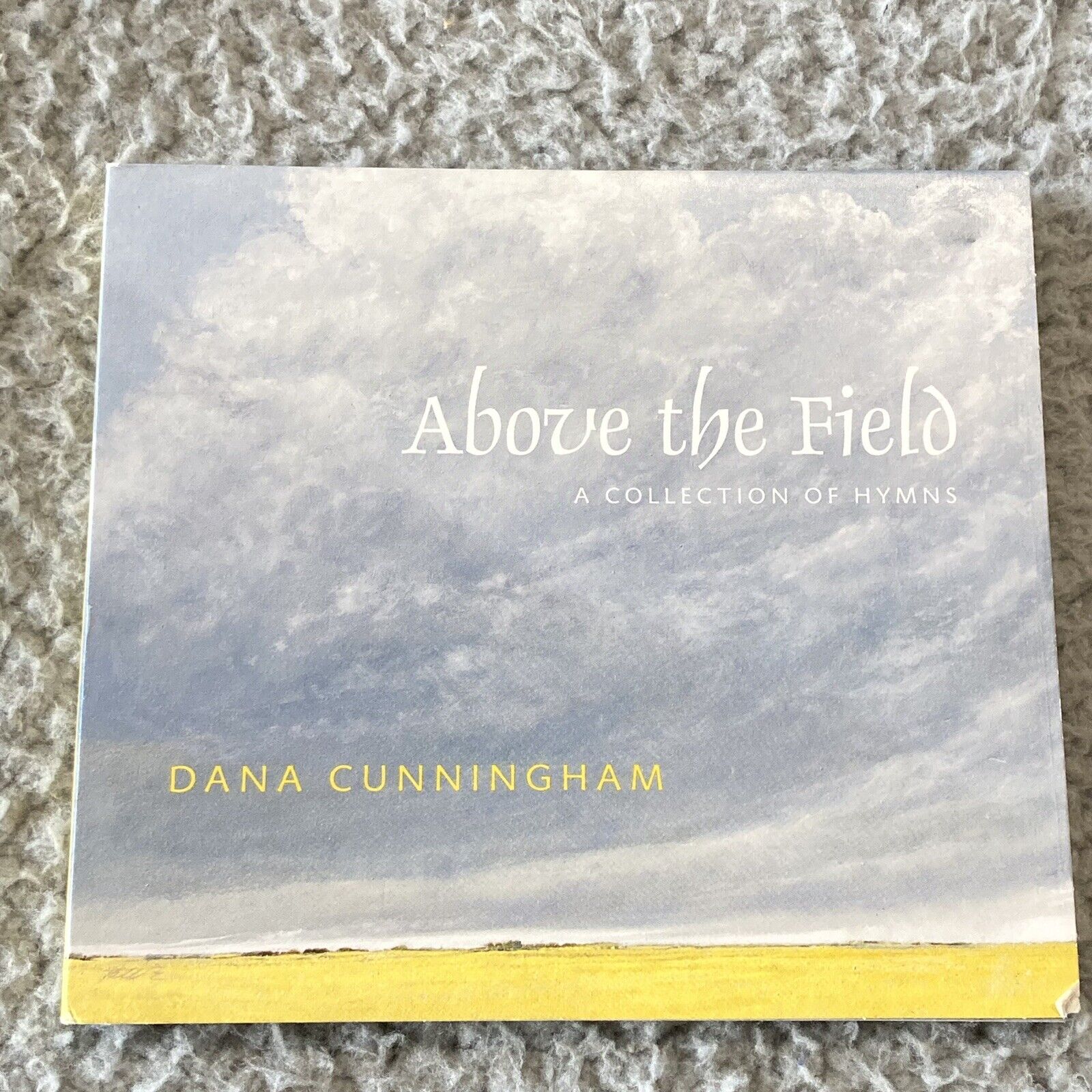 DANA CUNNINGHAM - Above The Field: A Collection Of Hymns - CD - Good Condition