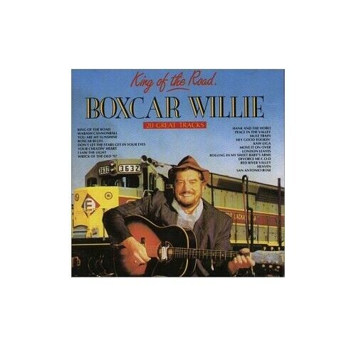 Boxcar Willie - King of the Road - Boxcar Willie CD UPVG The Fast 