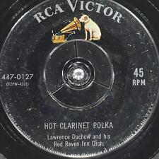 LAWRENCE DUCHOW Hot Clarinet Polka RCA VICTOR 447-0127 VG- 45rpm 7