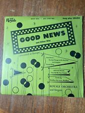 ROYALE ORCHESTRA AND SINGERS Good News and other Hits 10 inch LP picture