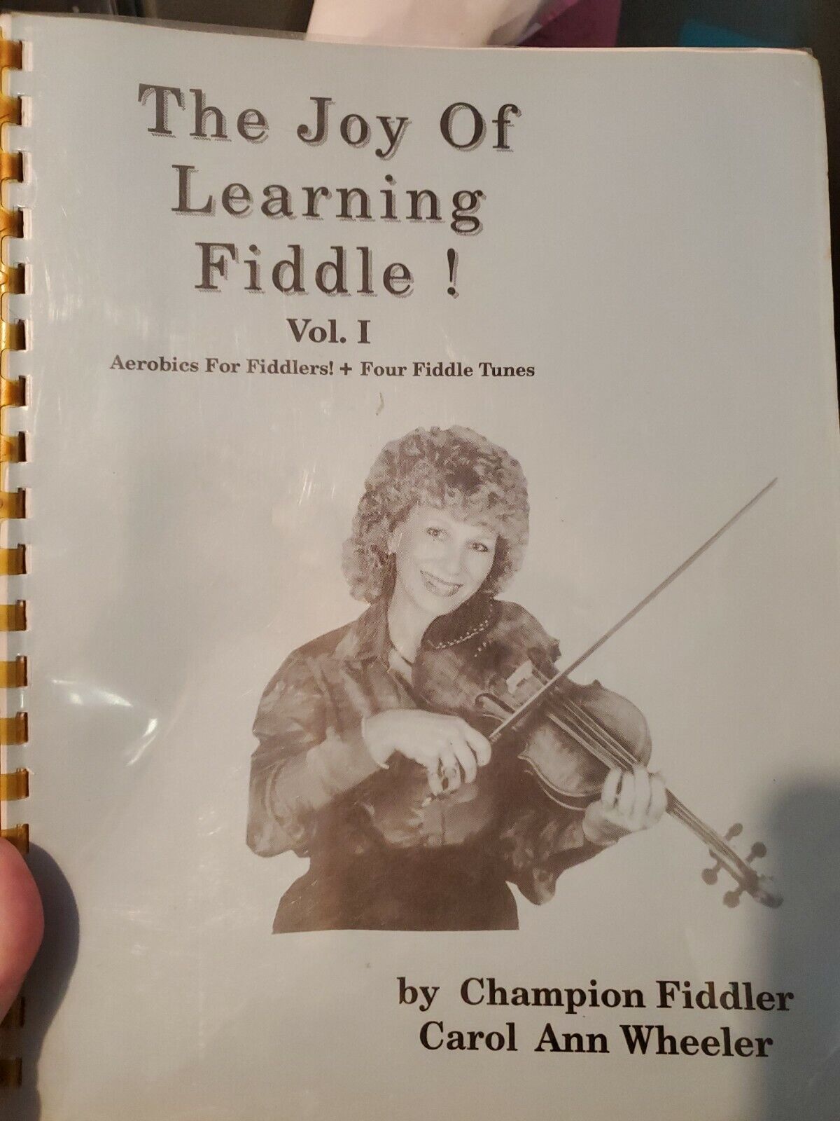 The Joy Of Learning The Fiddle Vol. 1 Carol Ann Wheeler