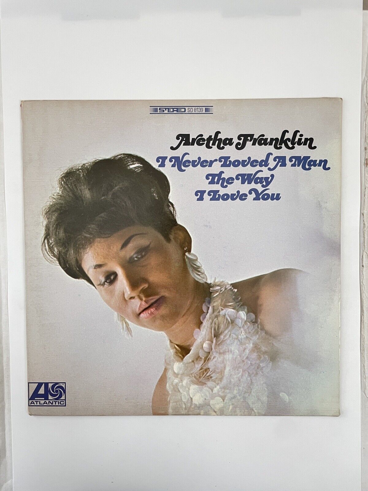Aretha Franklin I Never Loved A Man The Way I Love You LP Atlantic SD 8139 LP E