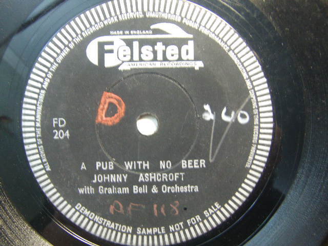 Johnny Ashcroft – A Pub with No Beer 1959 1-side Demo 7” Felsted AF 118