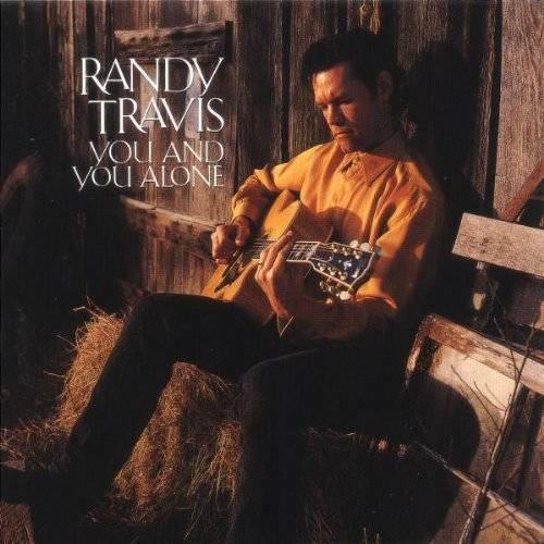 You And You Alone - Audio CD By Randy Travis - VERY GOOD