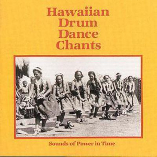 Various Hawaiian Drum Dance Chants: Sounds of Power in Time (CD) Album