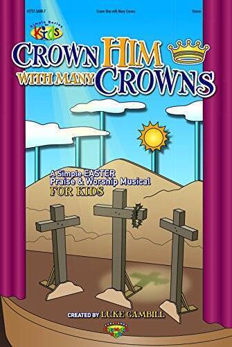 Crown Him With Many Crowns--Simple Easter Musical for Kids  - VERY GOOD