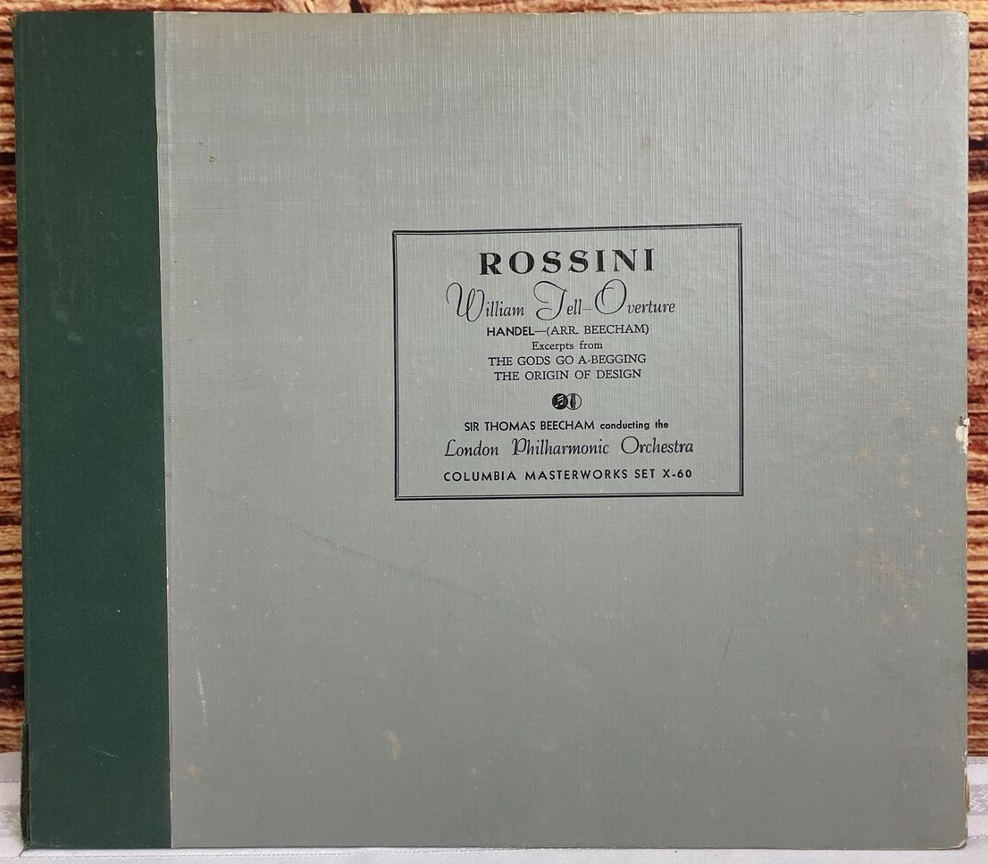 Rossini William Tell Overture Sir Thomas Beecham Columbia Masterworks Set X-60