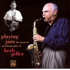 Playing Jazz - The Musical Autobiography Of Herb Geller (CD) picture