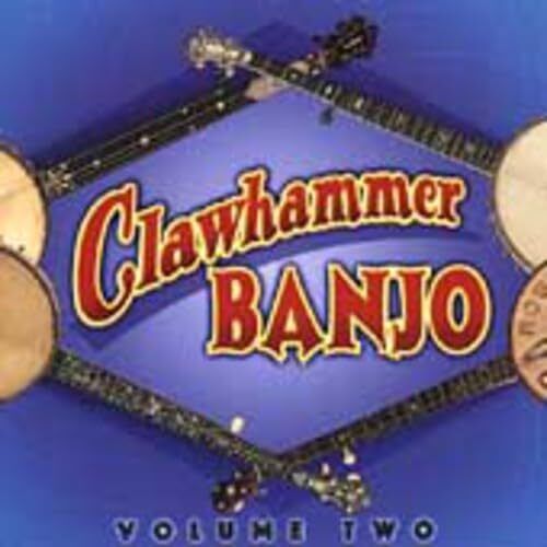 Clawhammer Banjo Volume Two
