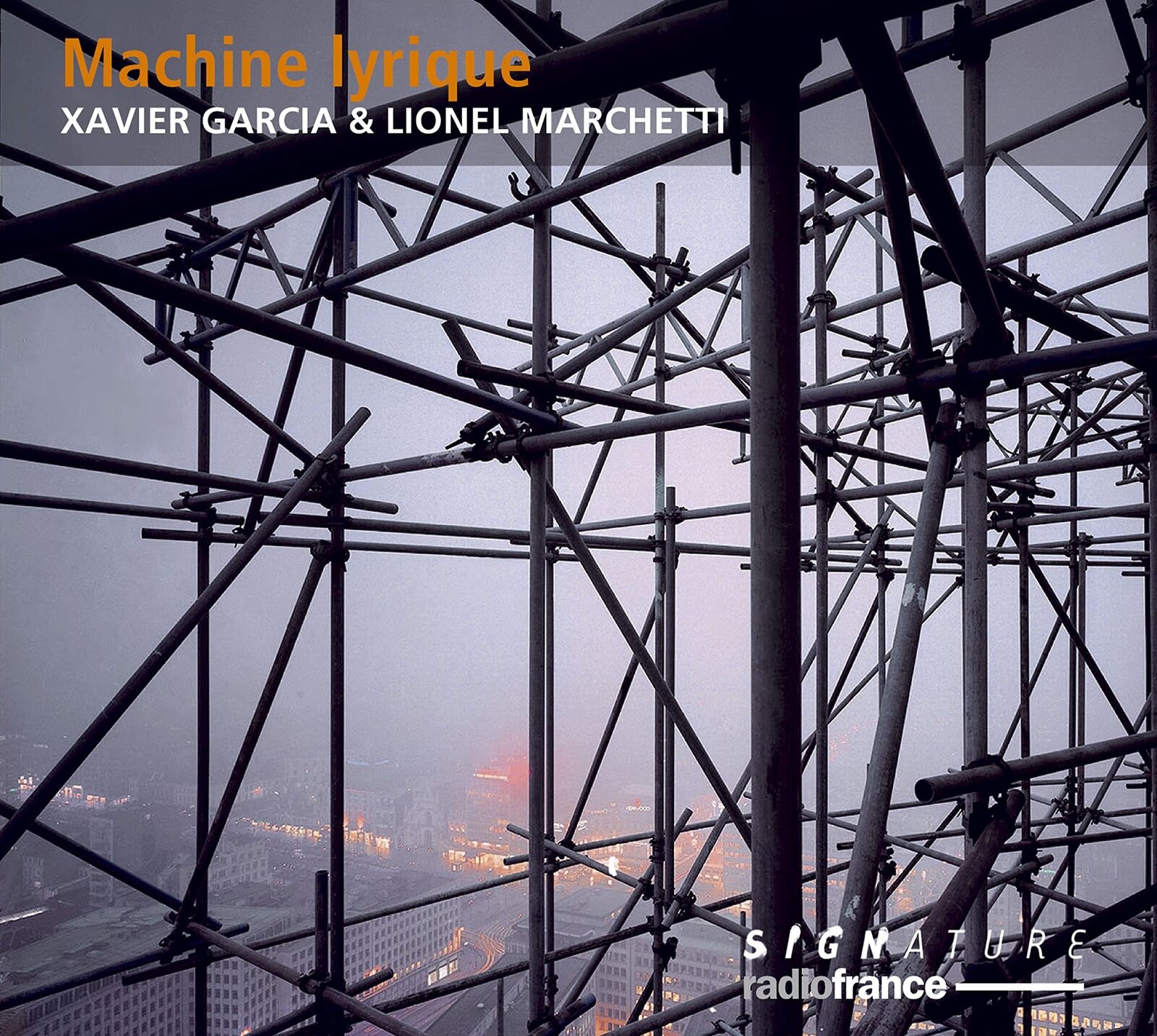 GARCIA,XAVIER; LIONEL MARCHETTI Machine Lyrique (CD)