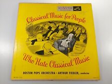 Arthur Fiedler Classical Music For People Who Hate Classical Music RCA LM 1752 picture
