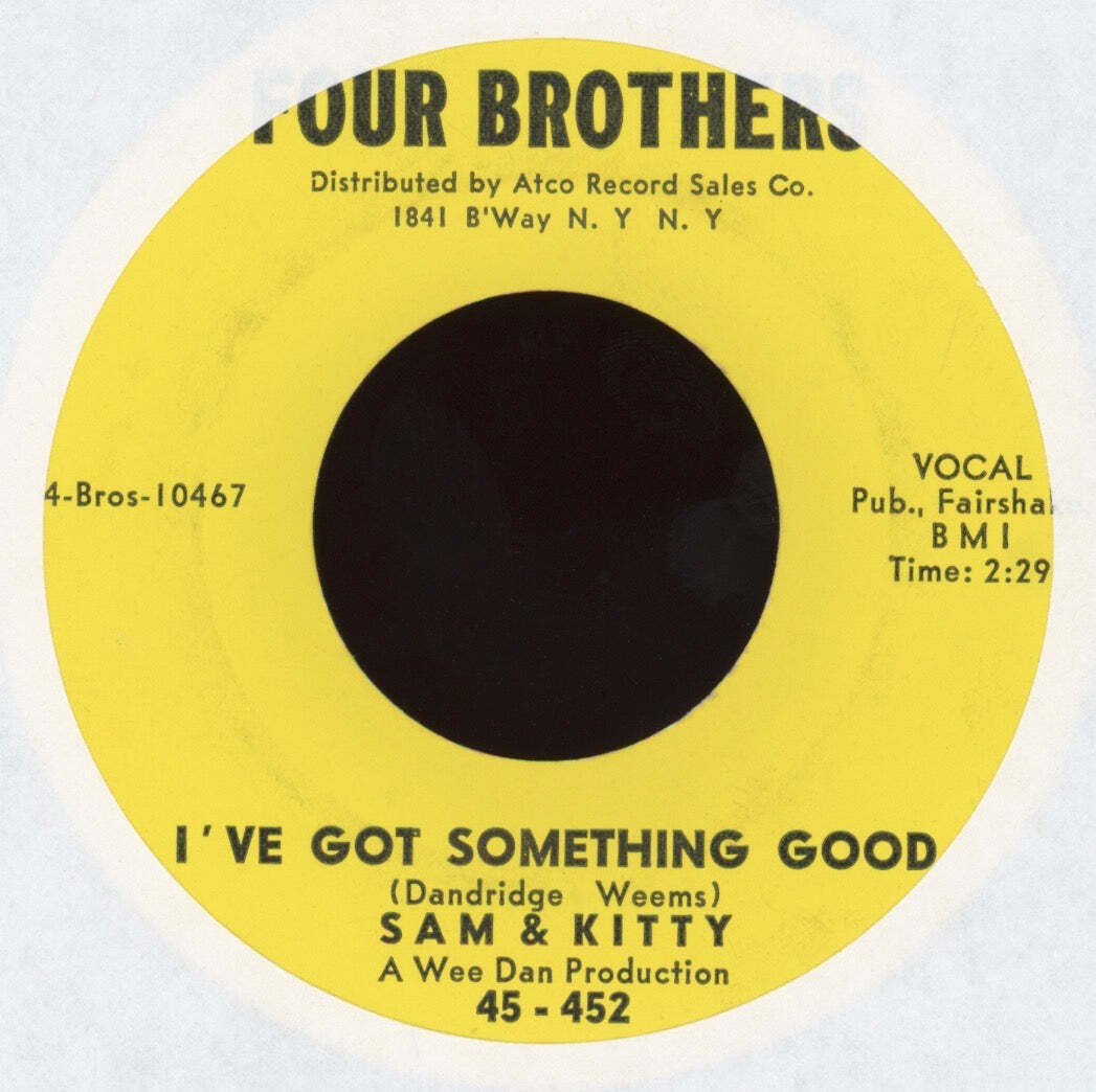Sam & Kitty - I\'ve Got Something Good on Four Brothers Northern Soul 45
