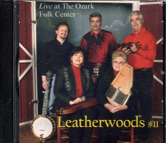 Leatherwoods #11 Live at the Ozark Folk Center ~ Traditional ~ CD ~ New