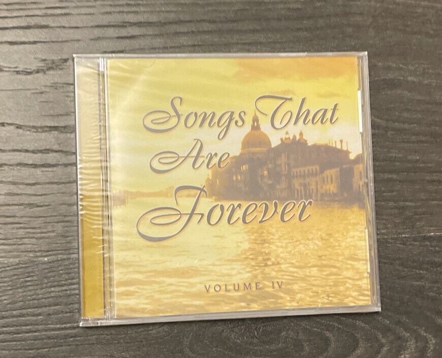 Songs That Are Forever Volume IV - (CD, Brand New. Unopened. Sealed. )