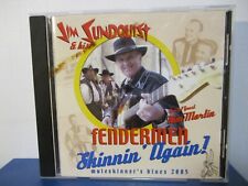 Jim Sundquist & Fendermen -  Skinnin’ Again - CD - MINT condition - E23-1400 picture