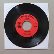 TONY AND TYRONE A FOOL AM I/CROSSROADS OF LOVE COLUMBIA VINYL 45 SINGLE VG 17-13 picture