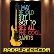 Vintage style Man Cave Garage Guitar, I May Be Old Aluminum Metal Sign 8x12 picture