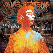 Mike Stevens - Breathe In The World Breathe Out Music - Mike Stevens CD 58LN The picture