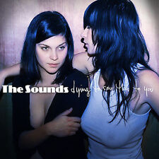 The Sounds : Dying to Say This to You CD picture