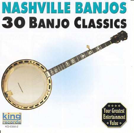 NASHVILLE BANJOS : 30 Banjo Classics CD