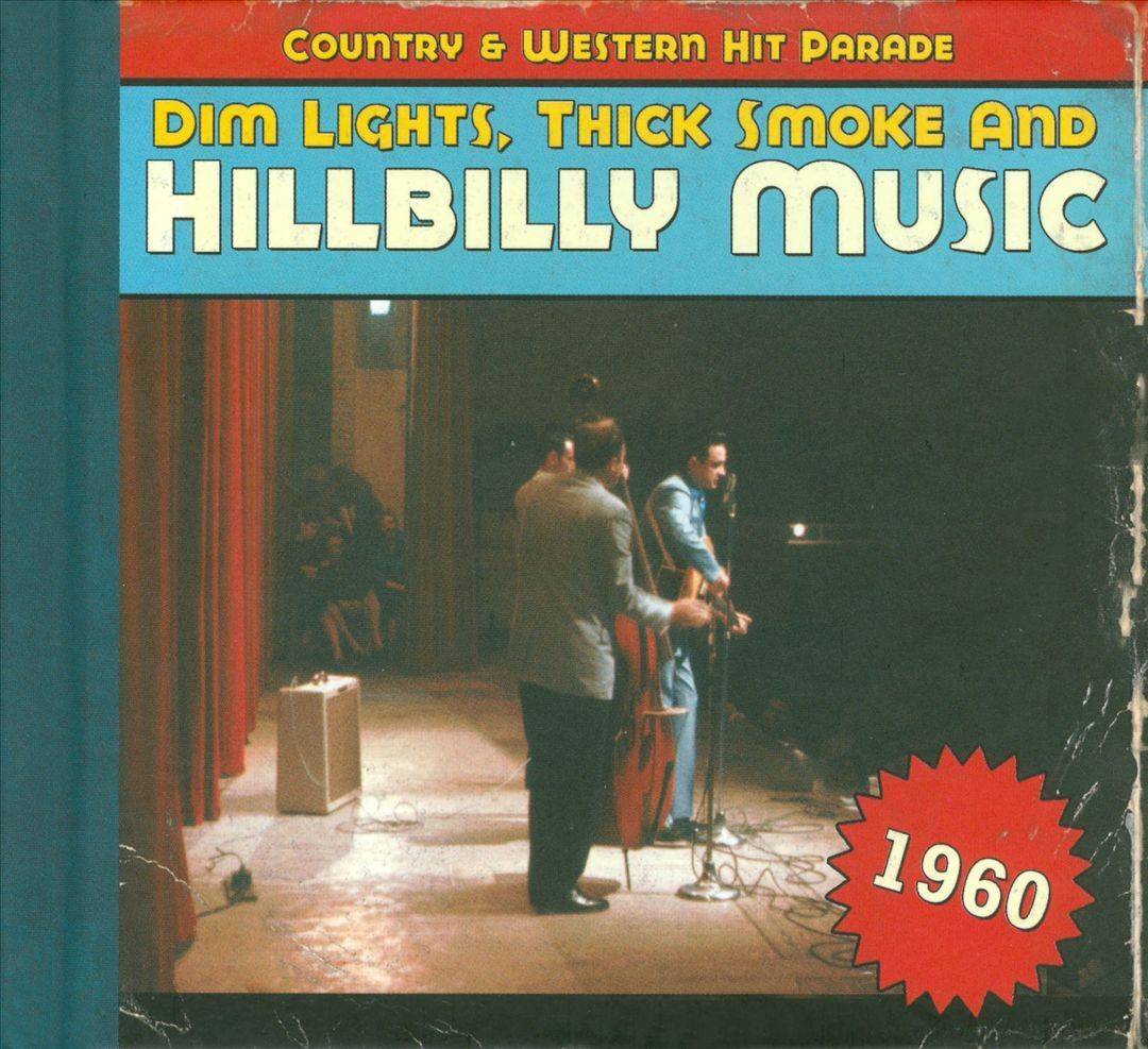 VARIOUS ARTISTS - DIM LIGHTS, THICK SMOKE AND HILLBILLY MUSIC: 1960 NEW CD