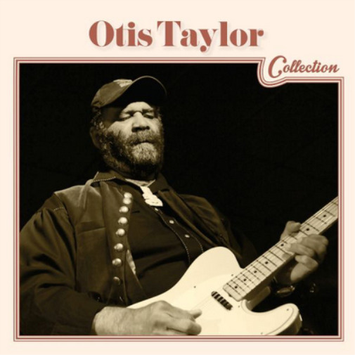 Otis Taylor Otis Taylor: Collection (CD) Album (UK IMPORT)