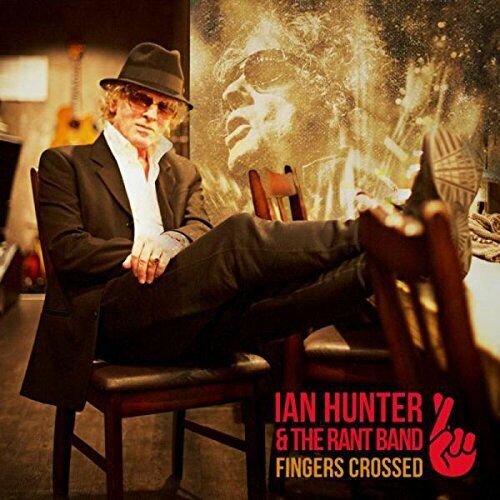 Ian Hunter - Fingers Crossed [CD]