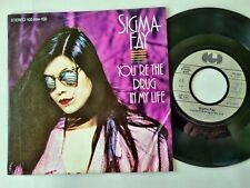 Sigma Fay - You're the drug in my life 7'' Vinyl Germany picture