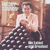 Cannon, Freddy : Latest & Greatest CD picture
