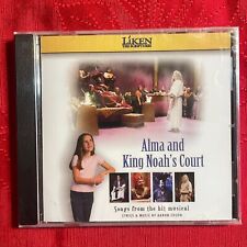 ALMA AND KING NOAH'S COURT: SONGS FROM THE HIT MUSICAL CD Liken the Scriptures picture