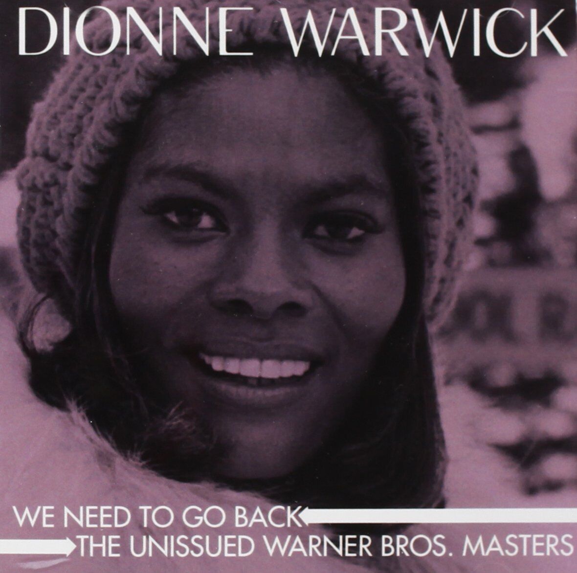 Dionne Warwick We Need To Go Back: The Unissued Warner Bros. Ma (CD) (UK IMPORT)