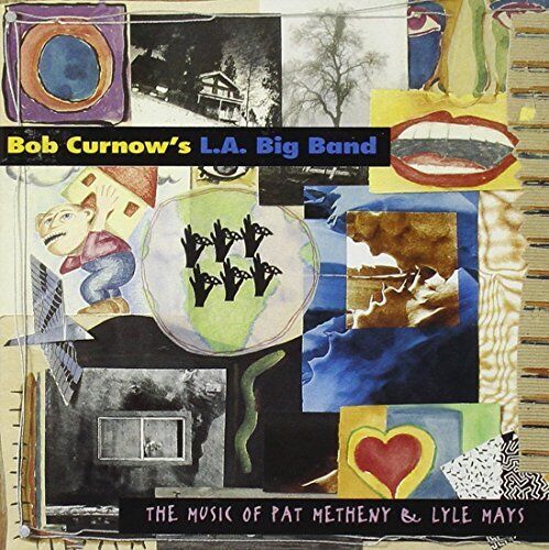 Bob Curnow\'s L.a. Big Band - Music of Pat Metheny & Lyle Mays [CD]