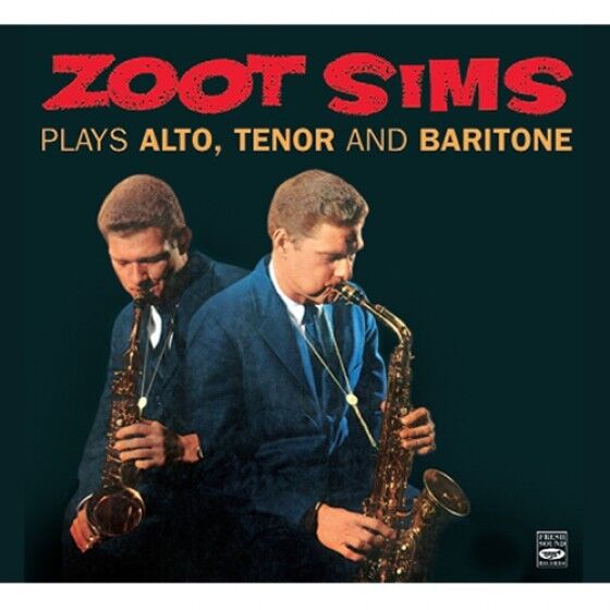 Zoot Sims PLAYS ALTO, TENOR & BARITONE