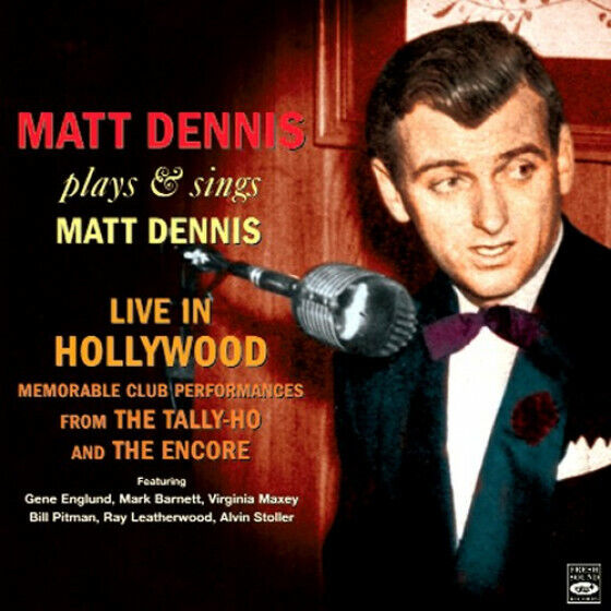 Matt Dennis Plays And Sings Matt Dennis Live In Hollywood