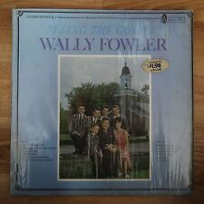 Wally Fowler/Oak Ridge I Sing the Gospel Vinyl LP Songs of Faith RARE Exc 51 picture