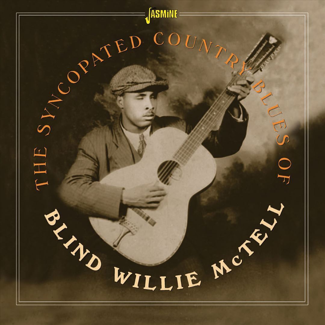 BLIND WILLIE MCTELL - THE SYNCOPATED COUNTRY BUES OF BLIND WILLIE MCTELL NEW CD