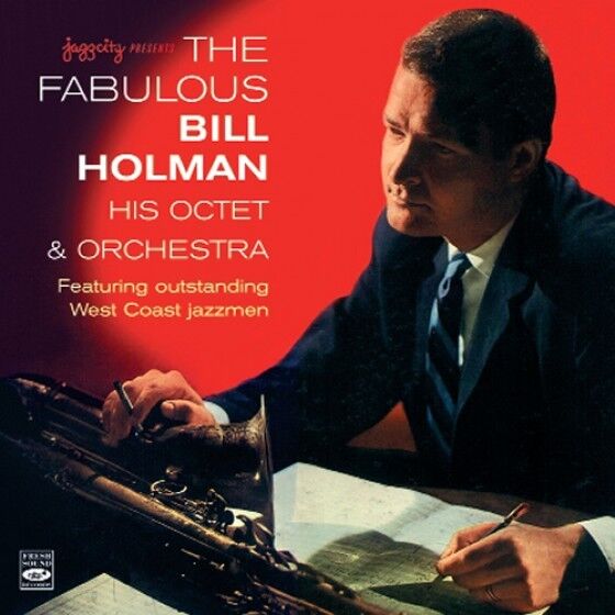 THE FABULOUS BILL HOLMAN HIS OCTET AND ORCHESTRA