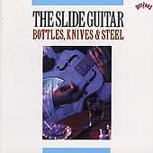 The Slide Guitar: Bottles, Knives, & Steel, Vol. 1 by Various Artists (CD,...