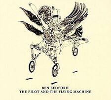 Ben Bedford - Pilot And The Flying Machine - Ben Bedford CD 0ILN The Fast Free picture