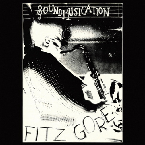 Fitz Gore Soundmusication (Vinyl) 12\