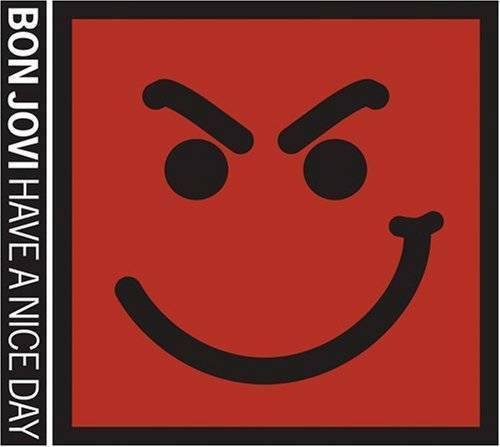 Have A Nice Day - Audio CD By Bon Jovi - VERY GOOD
