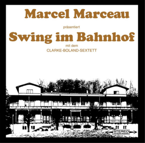 Clarke-Boland-S Marcel Marceau Prasentiert Swing Im Bahnhof  (Vinyl) (UK IMPORT)
