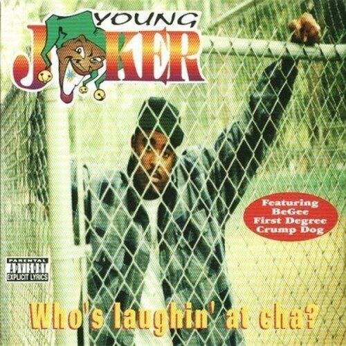YOUNG JOKER WHO\'S LAUGHIN\' AT CHA? CD 1995 11 TRACKS BE GEE CRUMP DOG SACRAMENTO