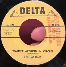 Rockabilly Rock 45 DICK MARQUIS Walkin Around In Circles DELTA NM CLEAN OG * picture